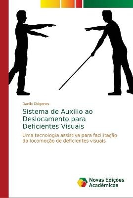 Sistema de Auxilio ao Deslocamento para Deficientes Visuais - Danilo Diógenes