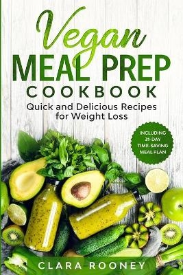Vegan Meal Prep Cookbook - Clara Rooney