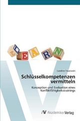 Schlüsselkompetenzen vermitteln - Trautwein, Caroline