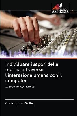 Individuare i sapori della musica attraverso l'interazione umana con il computer - Christopher Golby