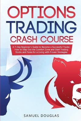 Options Trading Crash Course - Samuel Douglas