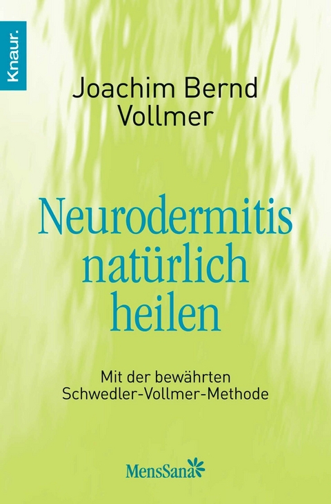 Neurodermitis nat&uuml;rlich heilen - Joachim Bernd Vollmer