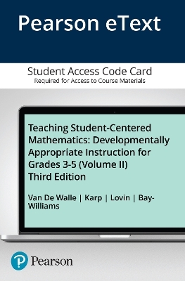 Teaching Student-Centered Mathematics - John Van de Walle, Karen Karp, LouAnn Lovin, Jennifer Bay-Williams