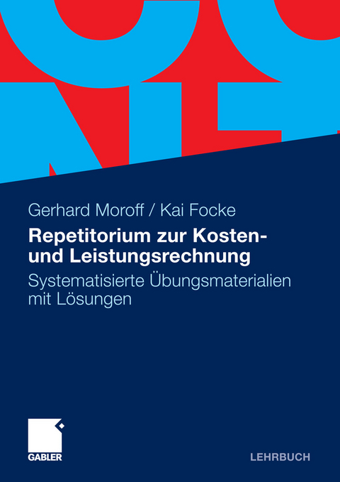 Repetitorium zur Kosten- und Leistungsrechnung -  Gerhard Moroff,  Kai Focke