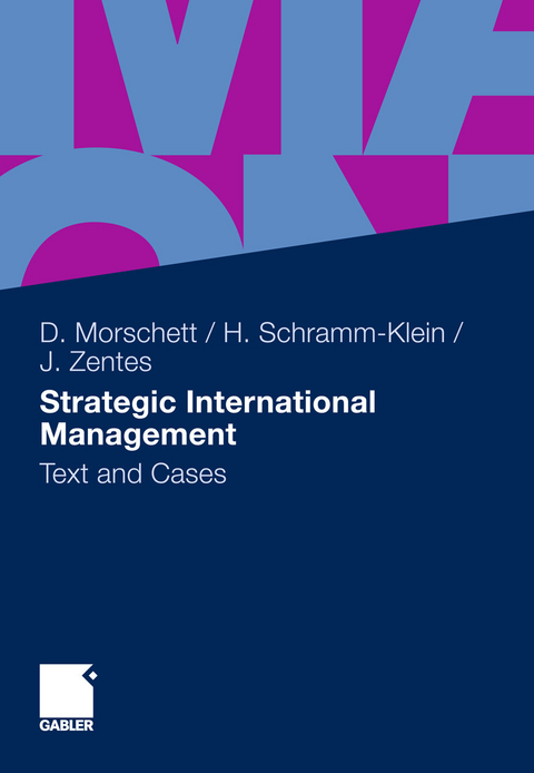 Strategic International Management -  Dirk Morschett,  Hanna Schramm-Klein,  Joachim Zentes