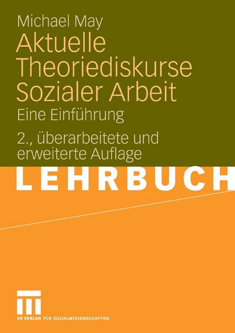 Aktuelle Theoriediskurse Sozialer Arbeit -  Michael May