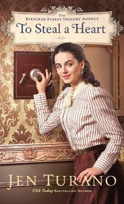 To Steal a Heart - Jen Turano