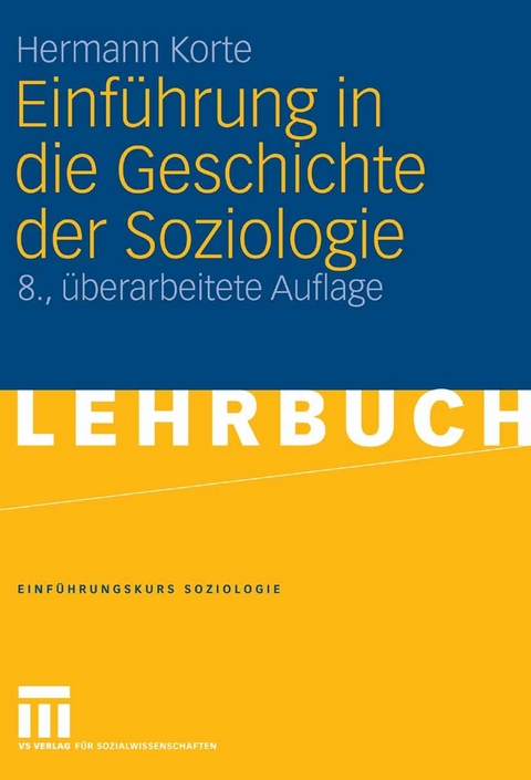 Einf&uuml;hrung in die Geschichte der Soziologie -  Hermann Korte