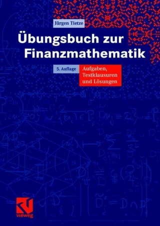 Übungsbuch zur Finanzmathematik