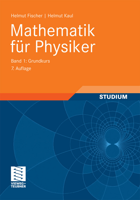Mathematik für Physiker -  Helmut Fischer,  Helmut Kaul