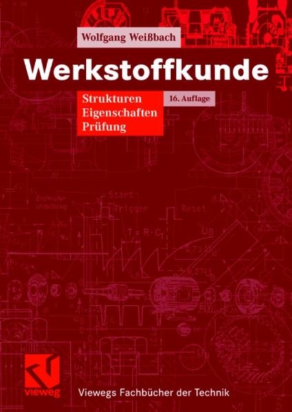 Werkstoffkunde - Wolfgang Wei&szlig;bach