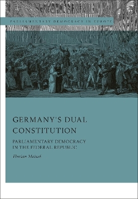 Germany&rsquo;s Dual Constitution - Florian Meinel