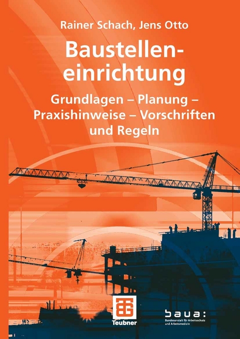 Baustelleneinrichtung - Rainer Schach, Jens Otto
