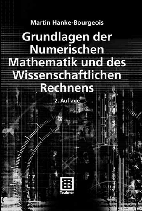 Grundlagen der Numerischen Mathematik und des Wissenschaftlichen Rechnens -  Martin Hanke-Bourgeois