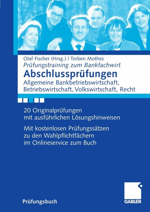 Abschlusspr&uuml;fungen Allgemeine Bankwirtschaft, Betriebswirtschaft, Volkswirtschaft, Recht - Torben Mothes
