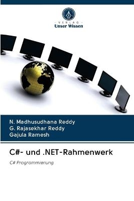 C#- und .NET-Rahmenwerk - N Madhusudhana Reddy, G Rajasekhar Reddy, Gajula Ramesh
