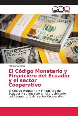 El Código Monetario y Financiero del Ecuador y el sector Cooperativo