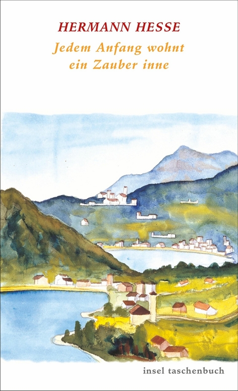 Jedem Anfang wohnt ein Zauber inne - Hermann Hesse