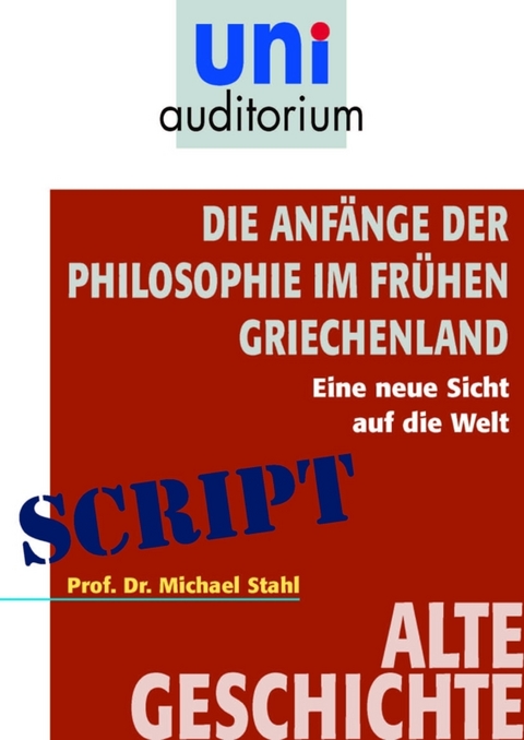 Die Anf&auml;nge der Philosophie im fr&uuml;hen Griechenland - Michael Stahl
