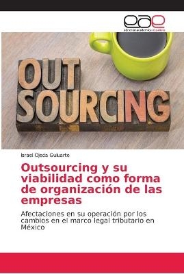 Outsourcing y su viabilidad como forma de organización de las empresas