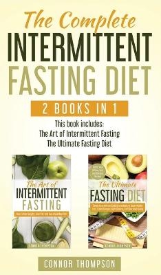 The Complete Intermittent Fasting Diet - Connor Thompson