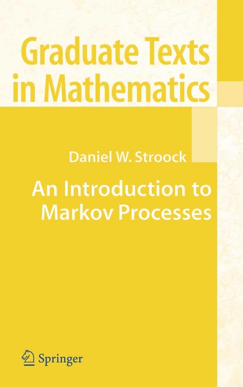 An Introduction to Markov Processes -  Daniel W. Stroock