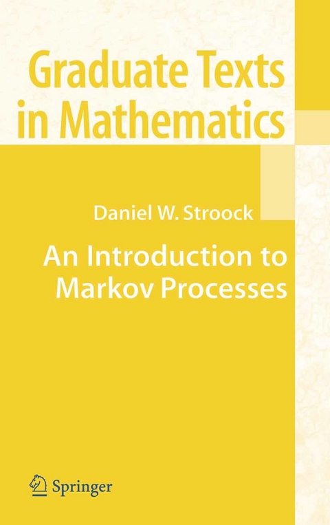 An Introduction to Markov Processes -  Daniel W. Stroock