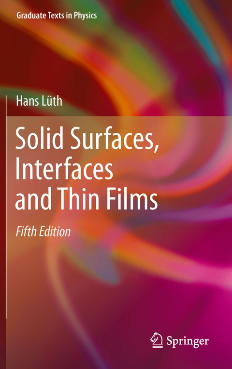 Solid Surfaces, Interfaces and Thin Films -  Hans L&uuml;th