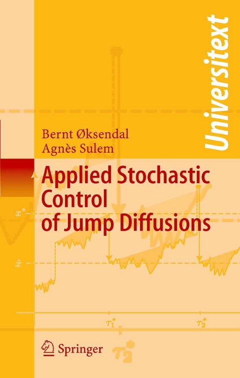 Applied Stochastic Control of Jump Diffusions -  Bernt Øksendal,  Agnès Sulem