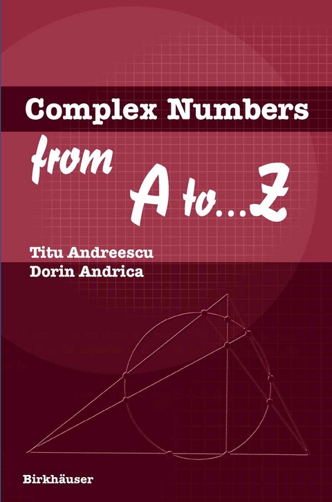 Complex Numbers from A to ...Z -  Titu Andreescu,  Dorin Andrica