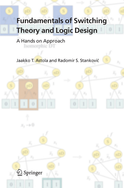 Fundamentals of Switching Theory and Logic Design -  Jaakko Astola,  Radomir S. Stankovic