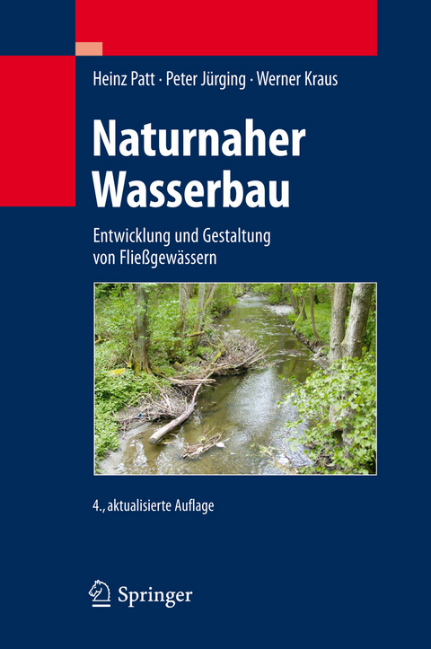 Naturnaher Wasserbau -  Heinz Patt,  Peter J&uuml;rging,  Werner Kraus