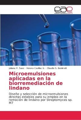 Microemulsiones aplicadas en la biorremediaci&oacute;n de lindano - Juliana M Saez, Verena Casillas G, Claudia S Benimeli
