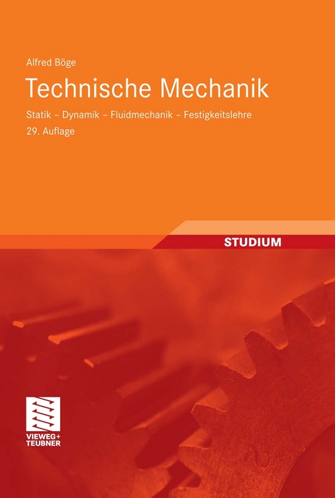 Technische Mechanik -  Alfred Böge,  Gert Böge,  Wolfgang Böge,  Walter Schlemmer,  Wolfgang Weißbach