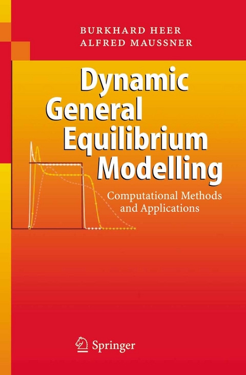 Dynamic General Equilibrium Modelling -  Burkhard Heer,  Alfred Mau&szlig;ner