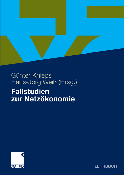 Fallstudien zur Netz&ouml;konomie -  G&uuml;nter Knieps,  Hans-J&ouml;rg Wei&szlig;