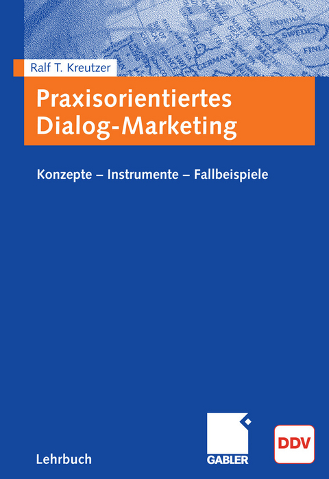 Praxisorientiertes Dialog-Marketing -  Ralf T. Kreutzer