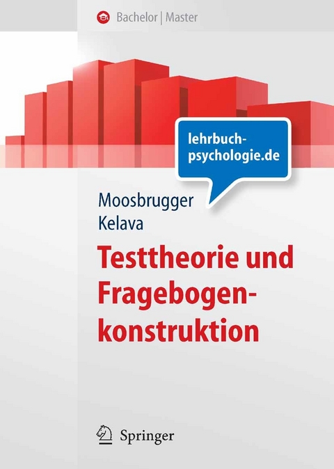 Testtheorie und Fragebogenkonstruktion -  Helfried Moosbrugger,  Augustin Kelava