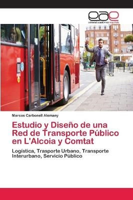 Estudio y Diseño de una Red de Transporte Público en L'Alcoia y Comtat
