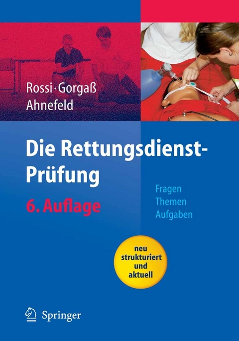 Die Rettungsdienst-Pr&uuml;fung -  W. Birkholz,  G. Dobler,  R. Rossi,  B. Gorga&szlig;,  F.W. Ahnefeld