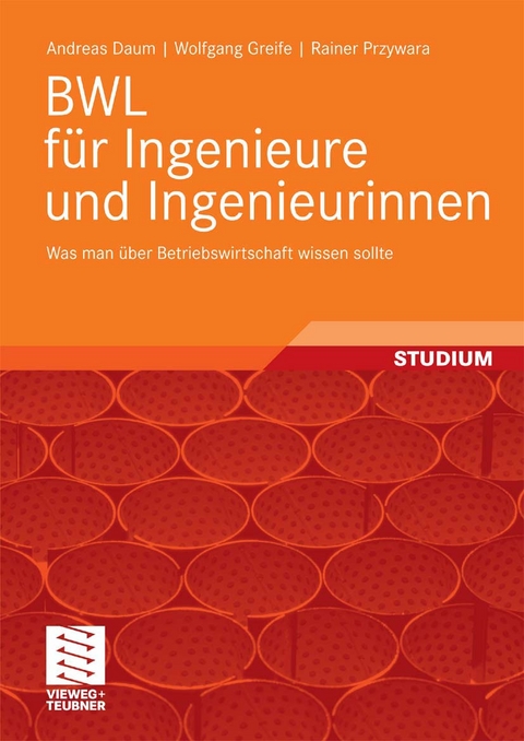 BWL f&uuml;r Ingenieure und Ingenieurinnen -  Andreas Daum,  Wolfgang Greife,  Rainer Przywara