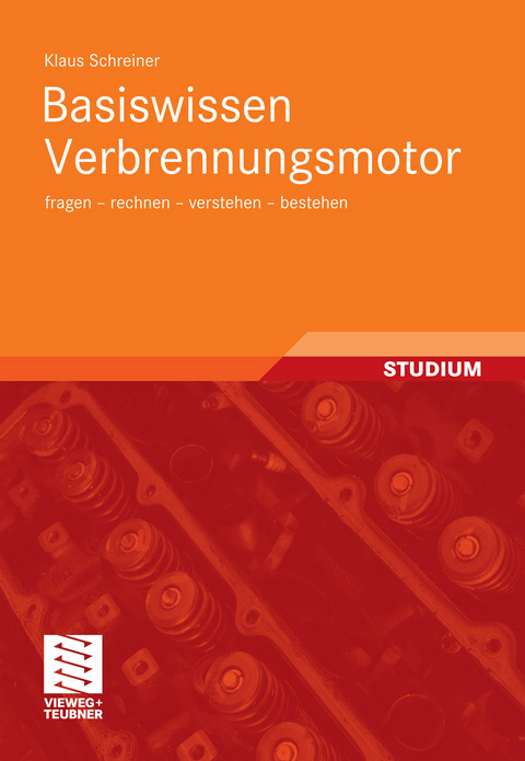 Basiswissen Verbrennungsmotor -  Klaus Schreiner