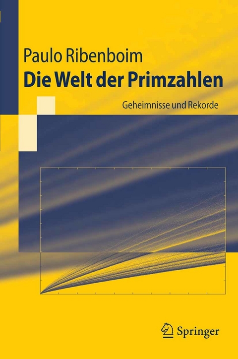 Die Welt der Primzahlen -  Paulo Ribenboim,  Wilfrid Keller,  Jörg Richstein