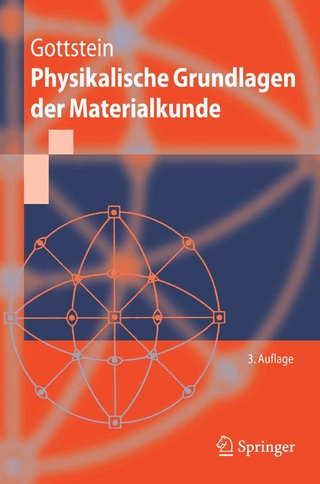 Physikalische Grundlagen der Materialkunde
