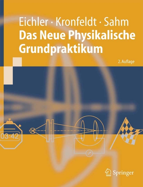 Das Neue Physikalische Grundpraktikum -  Hans-Joachim Eichler,  Heinz-Detlef Kronfeldt,  Jürgen Sahm