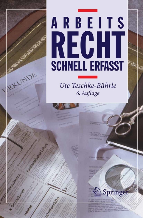 Arbeitsrecht - Schnell erfasst -  Ute Teschke-B&auml;hrle,  S. Dinter
