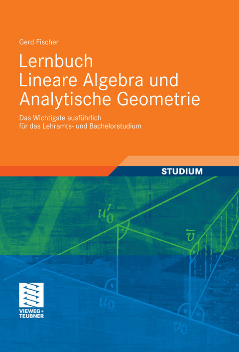 Lernbuch Lineare Algebra und Analytische Geometrie -  Gerd Fischer,  Florian Quiring