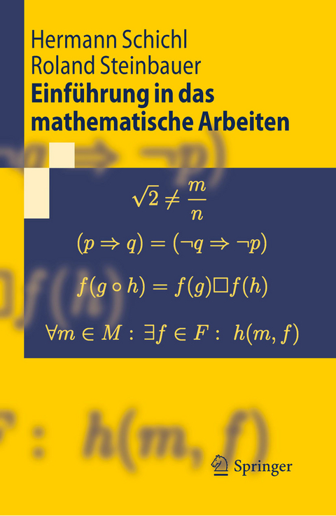 Einf&uuml;hrung in das mathematische Arbeiten -  Hermann Schichl,  Roland Steinbauer