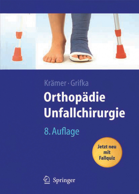 Orthop&auml;die, Unfallchirurgie -  J&uuml;rgen Kr&auml;mer,  Joachim Grifka