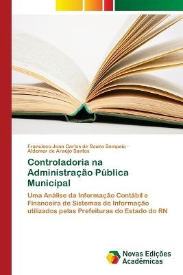 Controladoria na Administra&ccedil;&atilde;o P&uacute;blica Municipal - Francisco Jean Carlos de Souza Sampaio, Aldemar de Ara&uacute;jo Santos